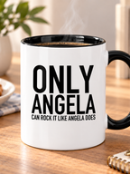 ONLY ANGELA CAN ROCK IT LIKE ANGELA DOES mug lifestyle-black-white mockup