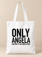ONLY ANGELA CAN ROCK IT LIKE ANGELA DOES tote white mockup