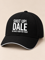 SHUT UP! DALE NO MORE FROM YOU TODAY cap black mockup