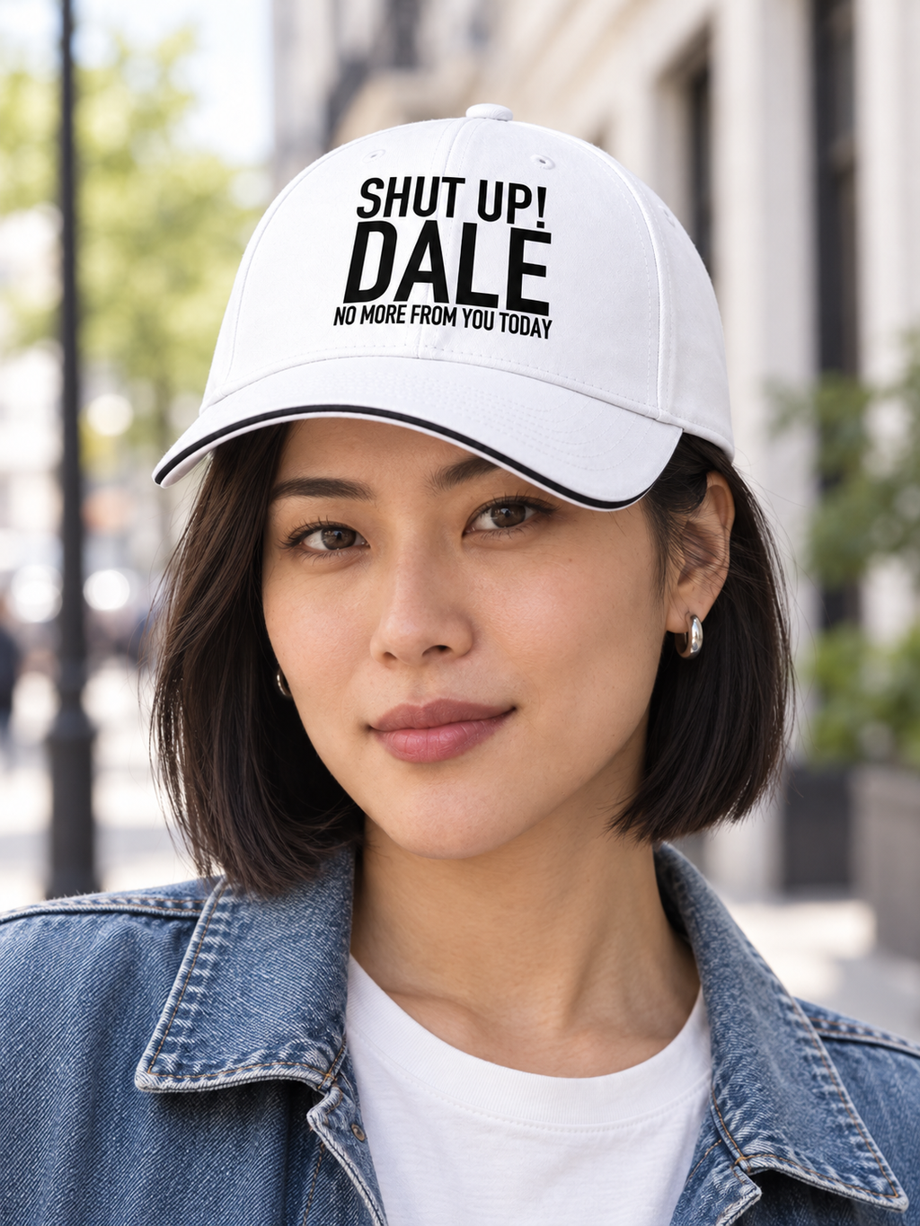 SHUT UP! DALE NO MORE FROM YOU TODAY cap model-white mockup