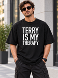TERRY IS MY THERAPY men-tshirt street-model-black mockup