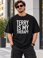 TERRY IS MY THERAPY men-tshirt street-model-black mockup