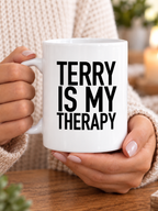 TERRY IS MY THERAPY mug handheld-white mockup