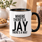 WHERE THERE'S A JAY THERE'S A WAY mug lifestyle-black-white mockup