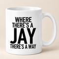 WHERE THERE'S A JAY THERE'S A WAY mug white mockup