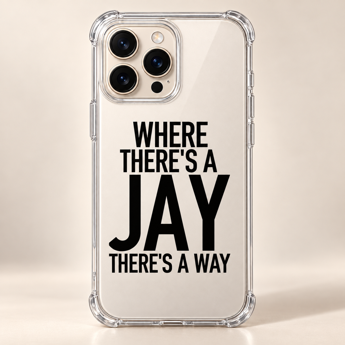 WHERE THERE'S A JAY THERE'S A WAY phone-case iphone-16-pro-max mockup