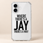 WHERE THERE'S A JAY THERE'S A WAY phone-case iphone-16 mockup