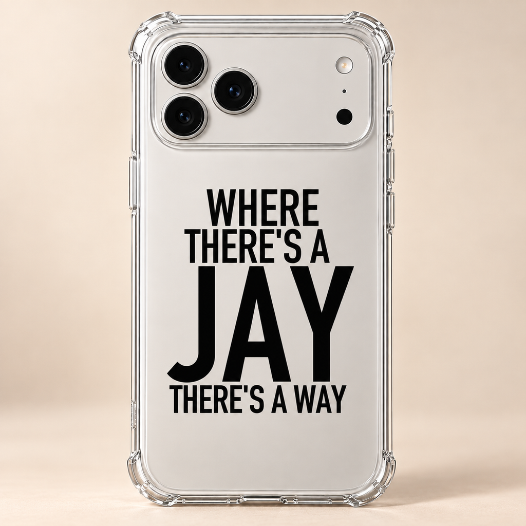 WHERE THERE'S A JAY THERE'S A WAY phone-case iphone-17-pro-max mockup