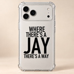 WHERE THERE'S A JAY THERE'S A WAY phone-case iphone-17-pro-max mockup
