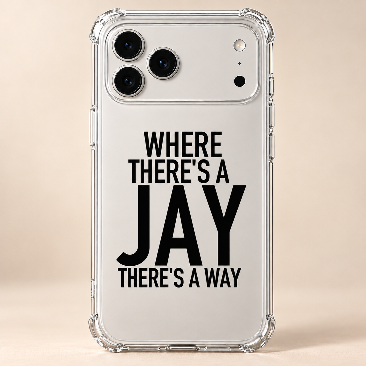 WHERE THERE'S A JAY THERE'S A WAY phone-case iphone-17-pro-max mockup