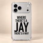 WHERE THERE'S A JAY THERE'S A WAY phone-case iphone-17-pro mockup