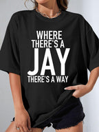 WHERE THERE'S A JAY THERE'S A WAY women-tshirt black mockup