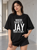 WHERE THERE'S A JAY THERE'S A WAY women-tshirt lifestyle-black mockup