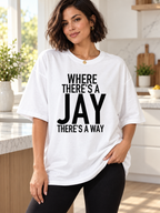 WHERE THERE'S A JAY THERE'S A WAY women-tshirt lifestyle mockup