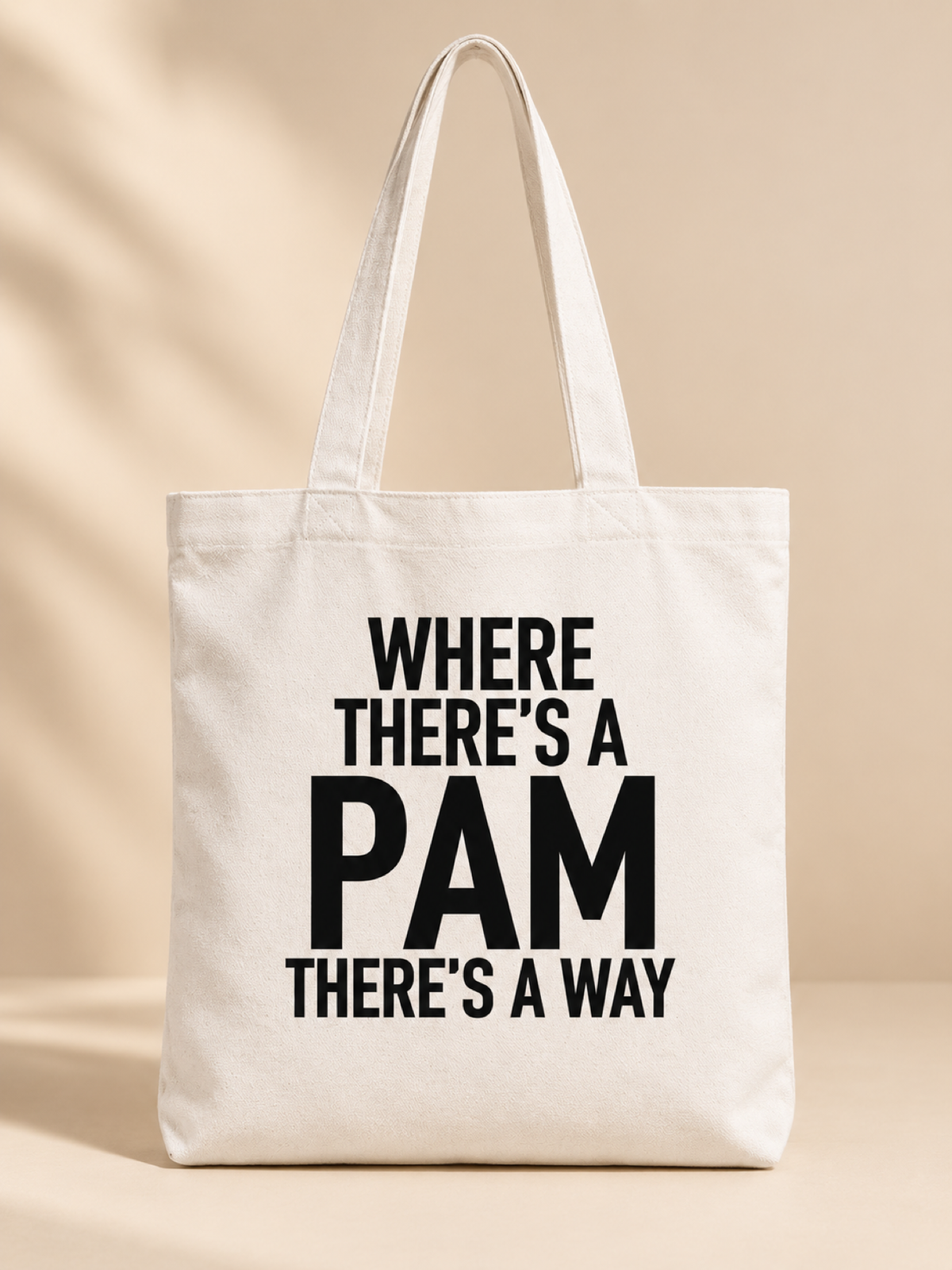 WHERE THERE'S A PAM THERE'S A WAY tote white mockup