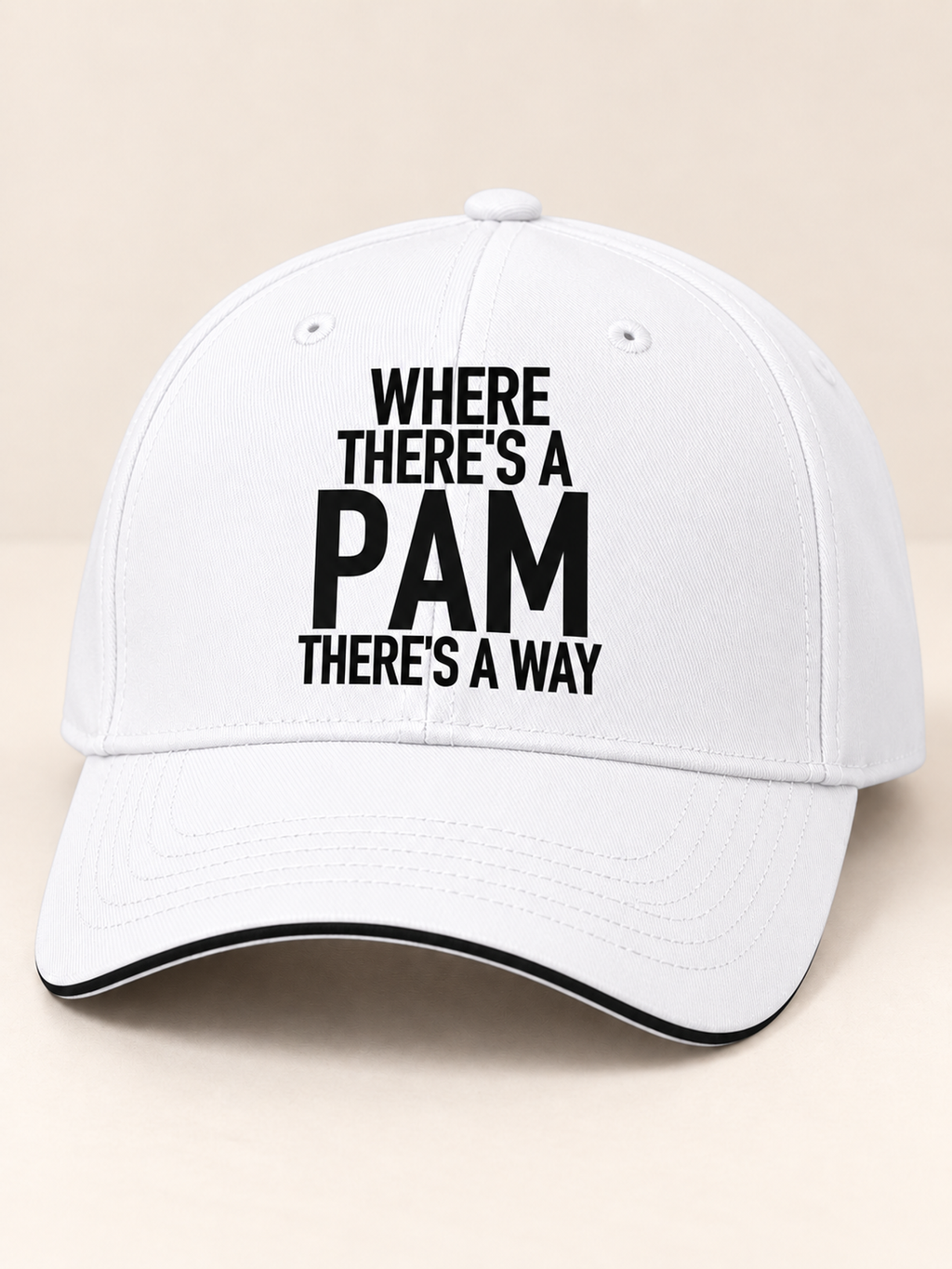 WHERE THERE'S A PAM THERE'S A WAY cap white mockup