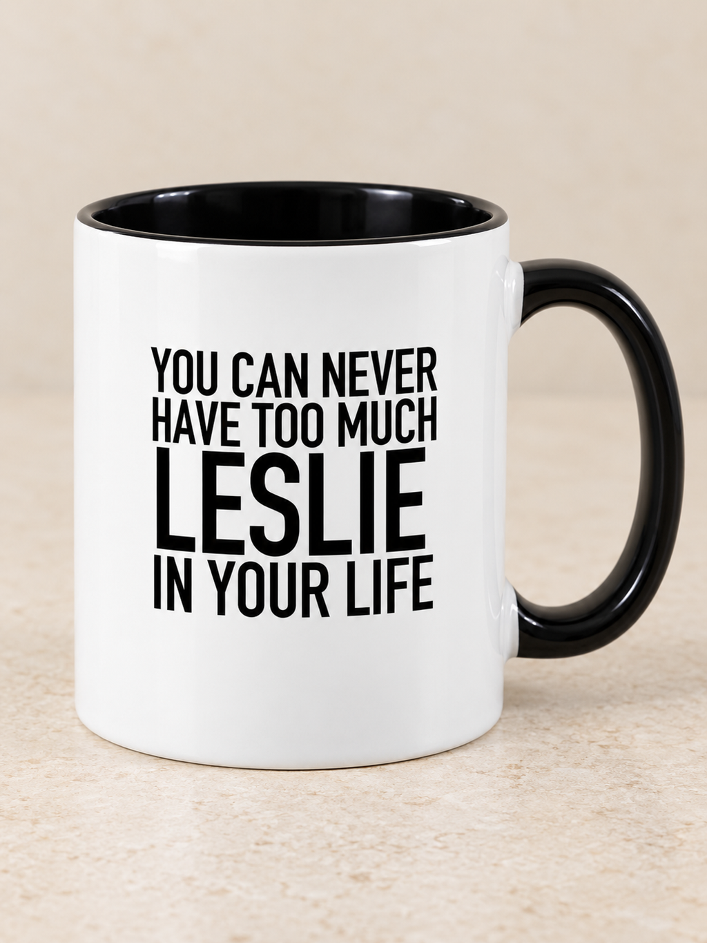 YOU CAN NEVER HAVE TOO MUCH LESLIE IN YOUR LIFE mug black-white mockup